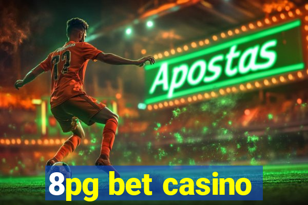 8pg bet casino